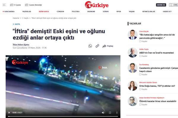 turkiye gazetesi iftira demisti eski esini ve oglunu ezdigi anlar ortaya cikti